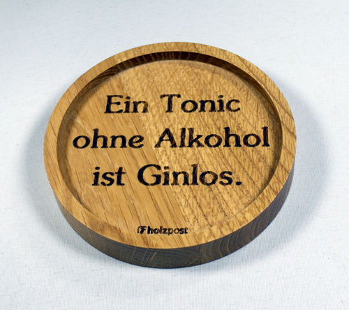 Untersetzer "Ein Tonic ohne Alkohol...."